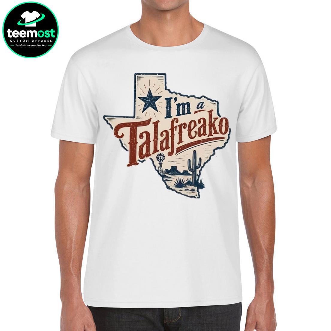 I’m a Talafreako Texas State Pride T-Shirt, Hoodie, Sweatshirt, Ladies Boyfriend Shirt